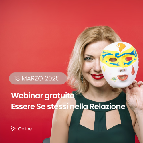 18 marzo 2025 Webinar: Essere Se Stessi nella Relazione